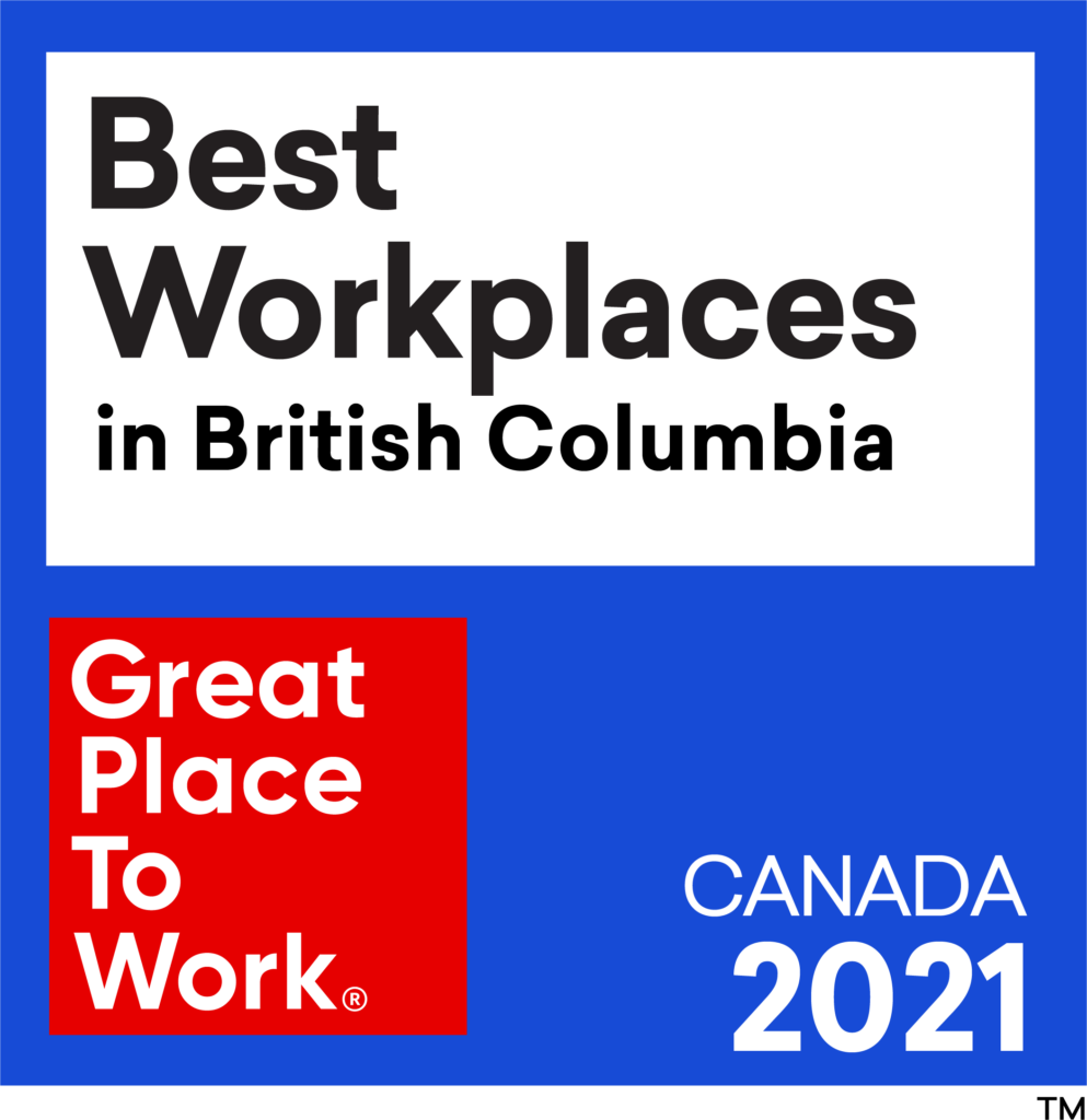 One of the Best Workplaces in BC 2021.
