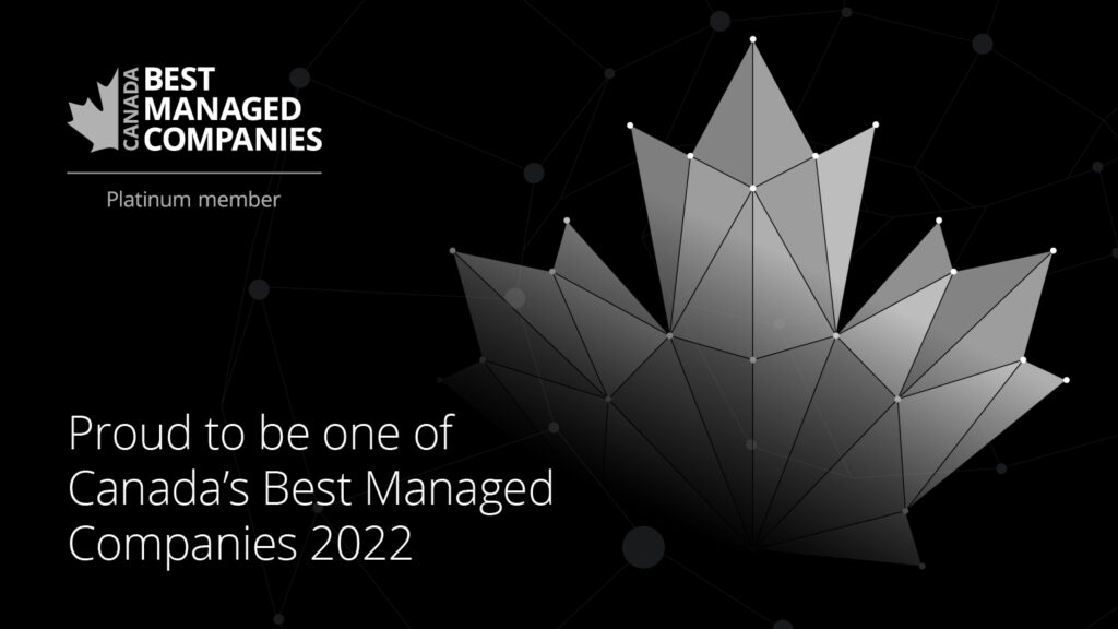 One of Canada's Best Managed Companies Platinum Member 2022